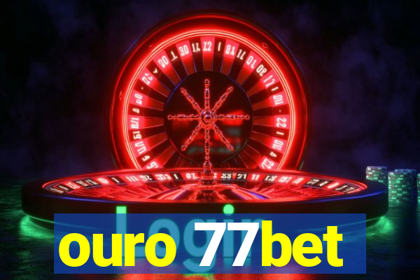 ouro 77bet